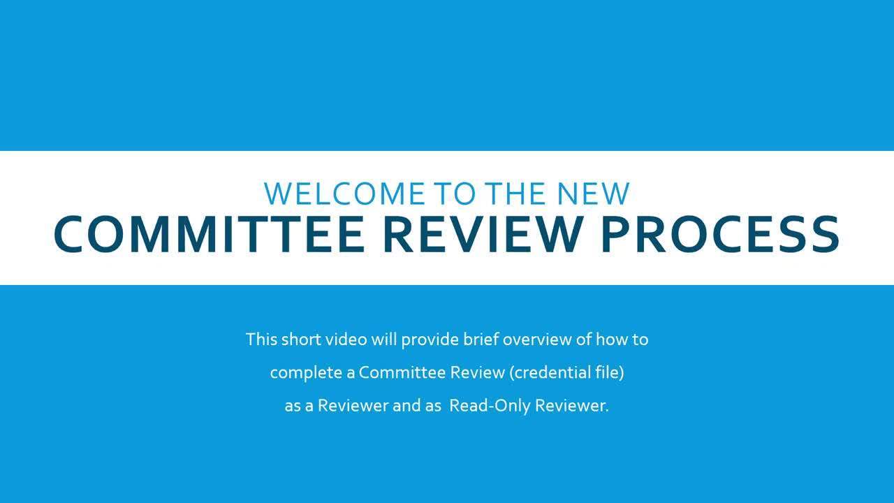 Default preview image for Committee Review Process (Credential file review) 37 min.mp4 video.