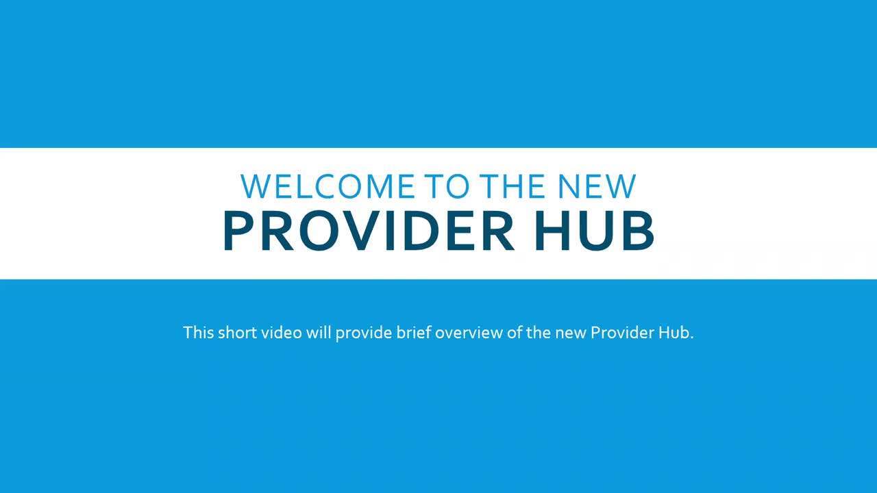 Default preview image for Provider HUB Overview 12 min.mp4 video.